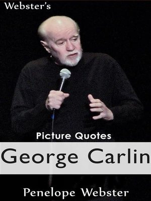 cover image of Webster's George Carlin Picture Quotes